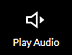 Play Audio button